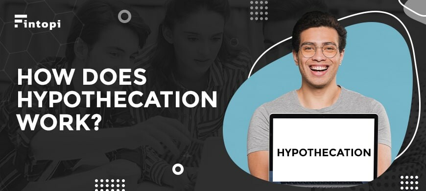 hypothecation-definition-what-does-hypothecate-mean-fintopi