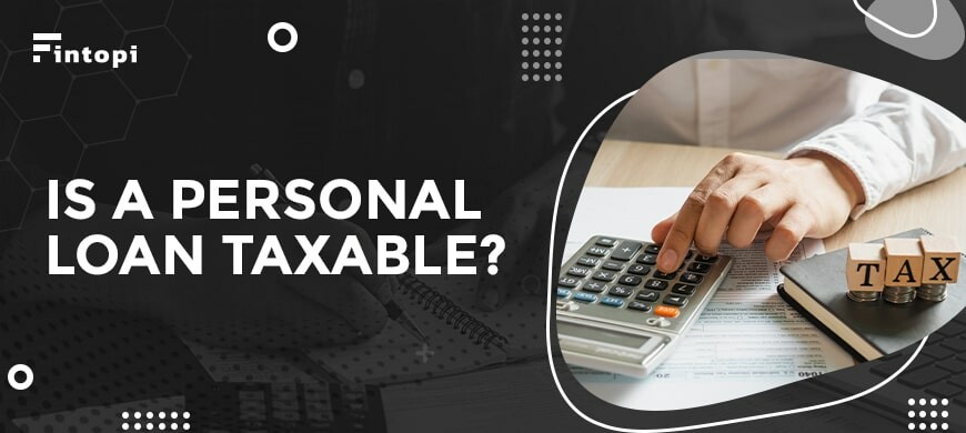 Personal Loans Are They Taxable And Considered Income 