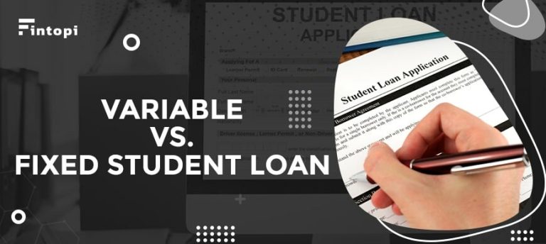 how-to-select-between-variable-or-fixed-student-loan-fintopi